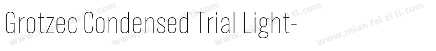 Grotzec Condensed Trial Light字体转换